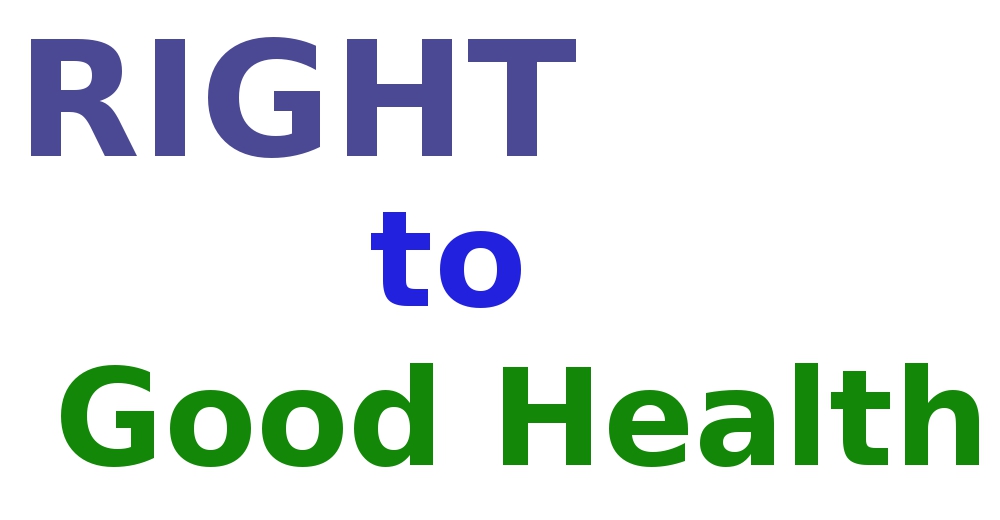 A bill named RIGHT TO GOOD HEALTH